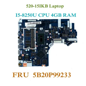 Lenovo Ideapad 520-15IKB Nešiojamojo kompiuterio pagrindinę Plokštę Su I5-8250U CPU 4 GB RAM DDR4 N17S-G1-A1 MX150 GPU NM-B452 FRU 5B20P99233