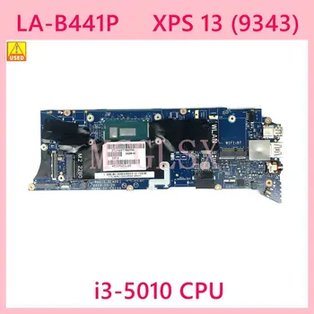LA-B441P i3-5010 CPU Mainboard DELL XPS 13 (9343) Nešiojamas plokštė KN-0K0JPD K0JPD Bandymo GERAI Panaudota